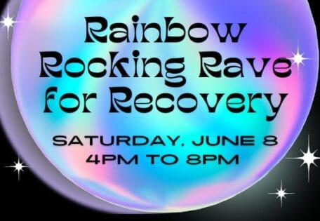 Rainbow Rocking Recovery Rave at the S.E.E. Recovery Center, Encompass Community Supports